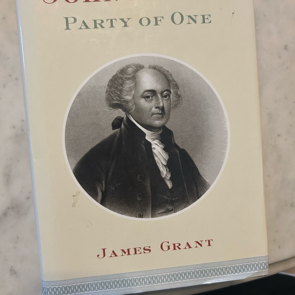 John Adams: Party of One by James Grant